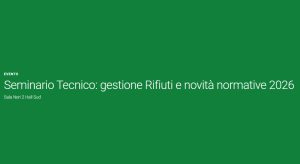 ECOMONDO 2026 – Seminario Tecnico: gestione Rifiuti e novità normative 2026